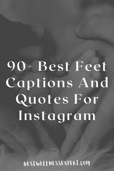 description for feet pictures|129 Feet Pic Caption Ideas For Instagram